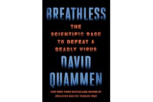 Breathless: The Scientific Race to Defeat a Deadly Virus
