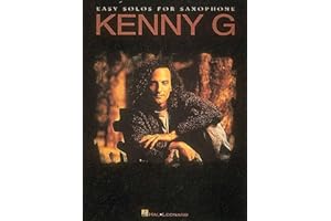 Kenny G Easy Solos for Saxophone | Beginner Saxophone Sheet Music Book with Chord Names | Pop and Adult Contemporary Saxophon