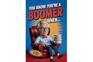 You Know You're a Boomer When...: 160 Funny Baby Boomer One-Liners, Gag Gift for Men