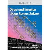 Direct and Iterative Linear System Solvers