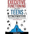Amazon.com: Executive Functioning Skills for Teens: From Stress to ...