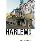 Harlemworld: Doing Race and Class in Contemporary Black America