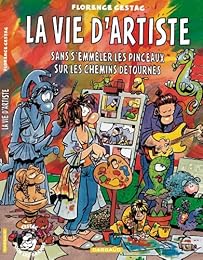 La  vie d'artiste sans s'emmêler les pinceaux, sur les chemins détournés