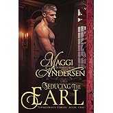Seducing the Earl: A Regency Historical Romance (Dangerous Lords)