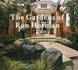 The Gardens of Ron Herman by