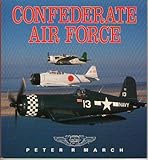 Confederate Airforce, March, Peter R., 1855321726