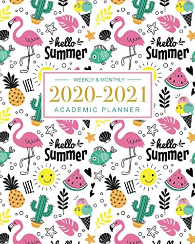 2020-2021 Academic Planner Weekly and Monthly: Hello Summer | July 2020-June 2021 | Planner and Organiser