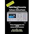 Digital Signal Processing and Software Defined Radio: Theory and Construction of the T41-EP Software Defined Transceiver