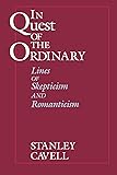 In Quest of the Ordinary: Lines of Skepticism and Romanticism