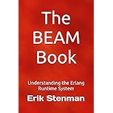 The BEAM Book: Understanding the Erlang Runtime System