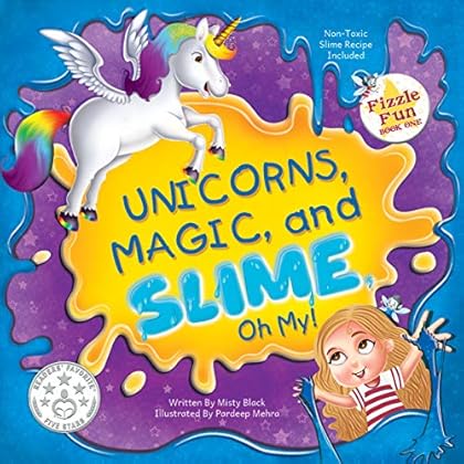 Unicorns, Magic, and Slime, Oh My! (Fizzle Fun Book 1)