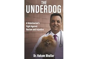 The Underdog: A Veterinarian’s Fight Against Racism and Injustice