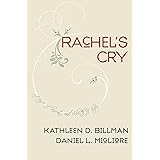 Rachel's Cry: Prayer of Lament and Rebirth of Hope