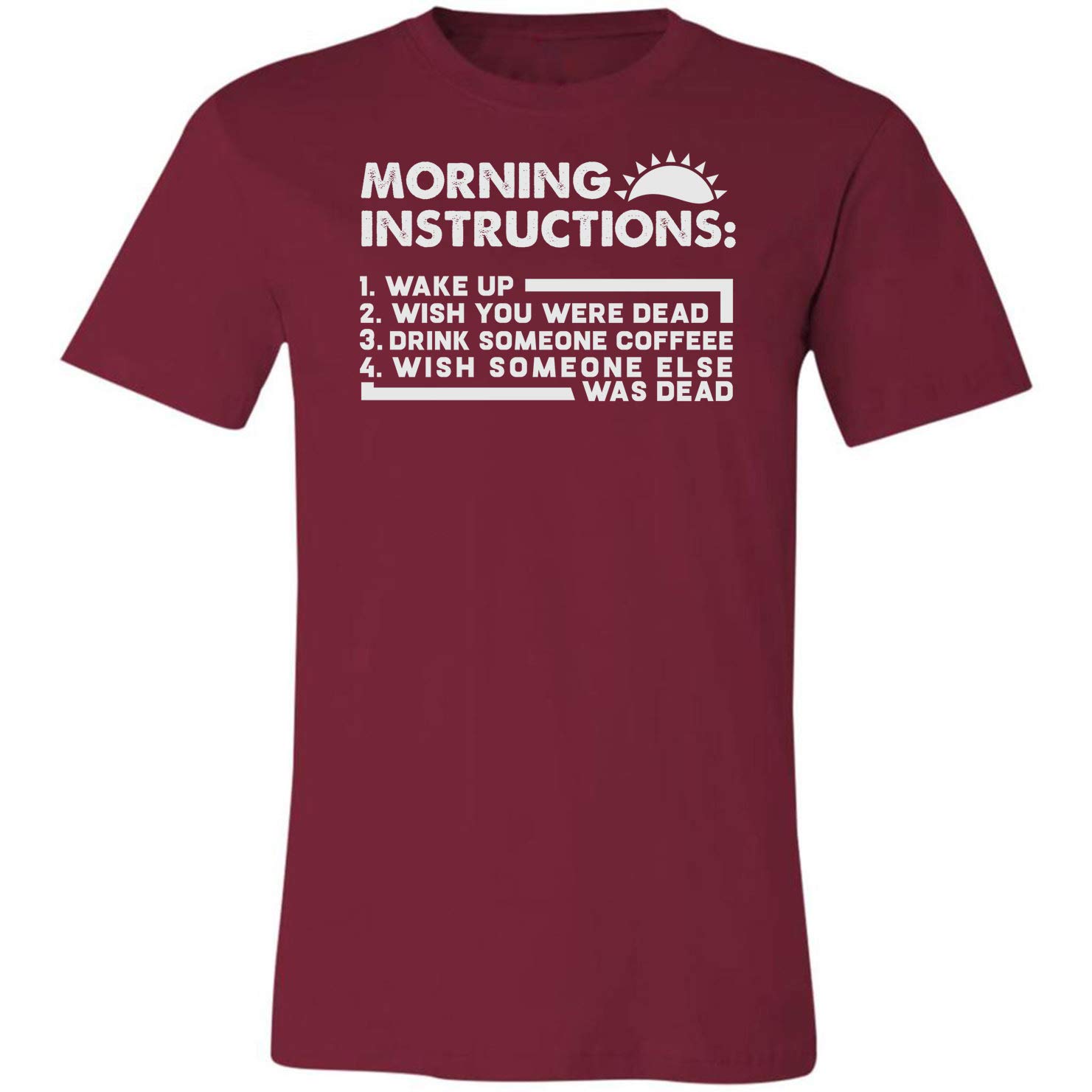 Morning Instructions Good Morning Coffee Funny Gifts Idea S T Shirt