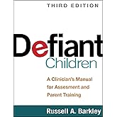 Defiant Children: A Clinician's Manual for Assessment and Parent Training