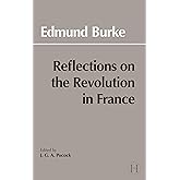 Reflections on the Revolution in France (Hackett Classics)