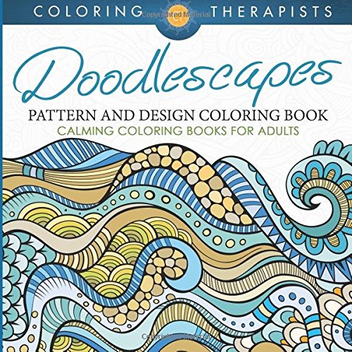 Download Doodlescapes: Pattern And Design Coloring Book - Calming Coloring Books For Adults Download Doodlescapes: Pattern And Design Coloring Book - Calming Coloring Books For Adults
