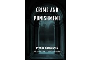 Crime and Punishment: Translated and Annotated by Constance Garnett (Unabridged)