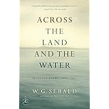 Across the Land and the Water: Selected Poems, 1964-2001 (Modern Library)