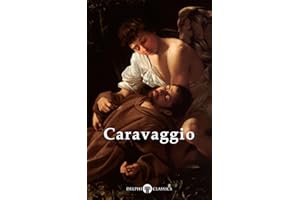 Delphi Complete Works of Caravaggio (Illustrated) (Masters of Art Book 6)