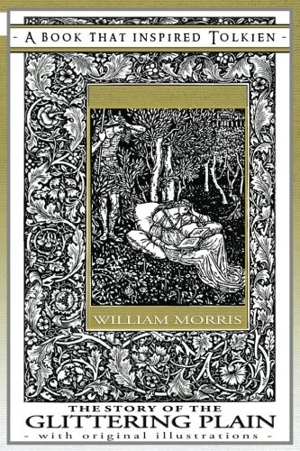 The Story of the Glittering Plain - A Book That Inspired Tolkien: With Original Illustrations (The P by William Morris