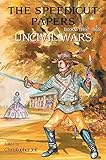 The Speedicut Papers: Book 3 (1857-1865): Uncivil Wars