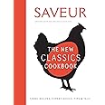 Saveur: The New Classics Cookbook (Expanded Edition): 1,100+ Recipes + Expert Advice, Tips, & Tales
