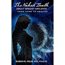 Amazon.com: The Naked Truth About Breast Implants: From Harm to ...