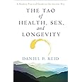 The Tao of Health, Sex, and Longevity: A Modern Practical Guide to the Ancient Way