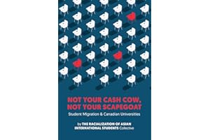 Not Your Cash Cow, Not Your Scapegoat: Student Migration and Canadian Universities