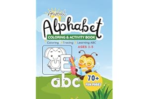 Animal Alphabet Coloring and Activity Book for Ages 3–5: Big, Bold Coloring and Activity Pages to Learn Letters, Sounds and E