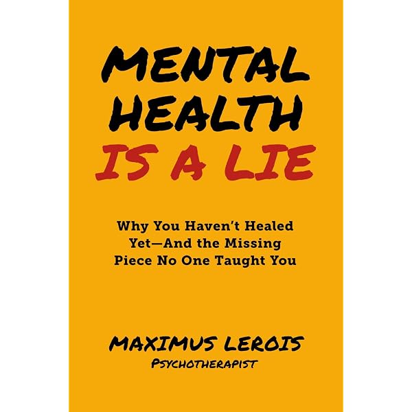 Amazon.com: Mental Health Is A Lie: Why You Haven't Healed Yet