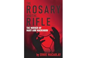 The Rosary and the Rifle: The Murder of Mary Ann MacKinnon