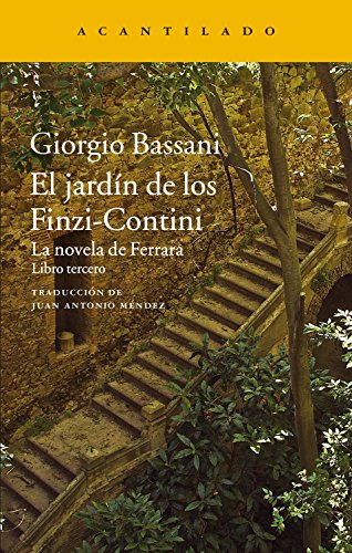 El jardín de los Finzi-Contini: La novela de Ferrara. Libro tercero (Narrativa del Acantilado nº 2 by Giorgio Bassani