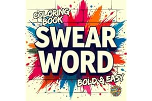 Swear Word bold and easy coloring book: for adults featuring groovy and funny cuss word designs for stress relief and relaxation