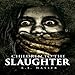 Children to the Slaughter: Slaughter Series, Book 1