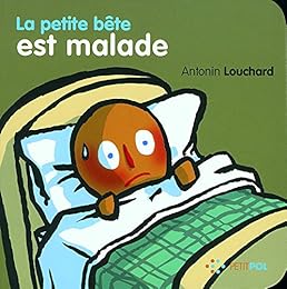 La  petite bête est malade
