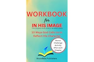 Workbook for In His Image (The Complete Study Guide to Jen Wilkin's Book): 10 Ways God Calls Us to Reflect His Character