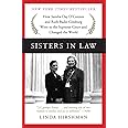 Sisters in Law: How Sandra Day O'Connor and Ruth Bader Ginsburg Went to the Supreme Court and Changed the World