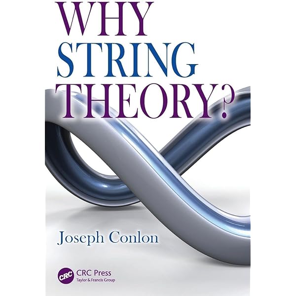 Why String Theory? (Discovering Physics): Conlon, Joseph