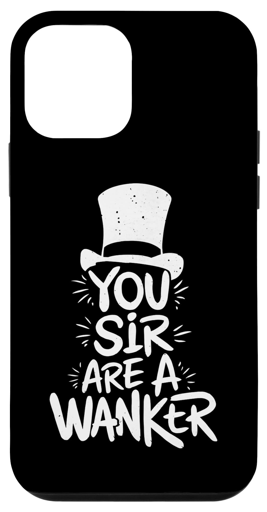 iPhone 12 mini You Sir are a Wanker Funny British Joke Case