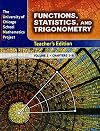 The University of Chicago School Mathematics Project - Functions, Statistics and Trigonometry - Teachers Edition Volume 1 - Chapters 1-6