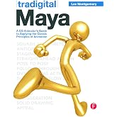 Tradigital Maya: A CG Animator's Guide to Applying the Classical Principles of Animation