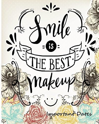 Smile is The Best Make up Important Dates: Large Print8x10" with Important Dates Calendar, Monthly Quotes, Daily To Do List, Christmas Card List, Notes