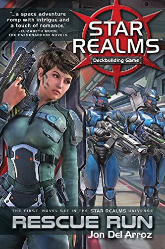 Star Realms: Rescue Run by [Del Arroz, Jon]