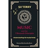 Music and the 7 Hermetic Principles