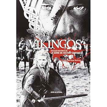 Vikingos: Una guía histórica de la serie de History Channel Vikingos: Una guía histórica de la serie de History Channel