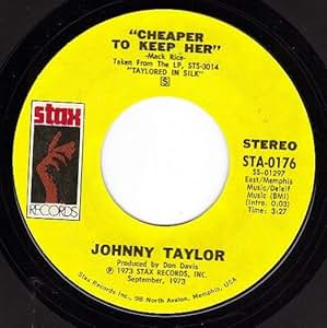 Johnny Taylor - Cheaper To Keep her/I Can Read Between the ...