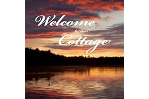 Welcome to our Cottage: Guest book to share memories and testimonials at your rental property (Matte Edition)