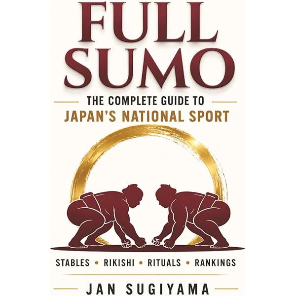 Sumo: A Thinking Fan's Guide to Japan's National Sport (Tuttle